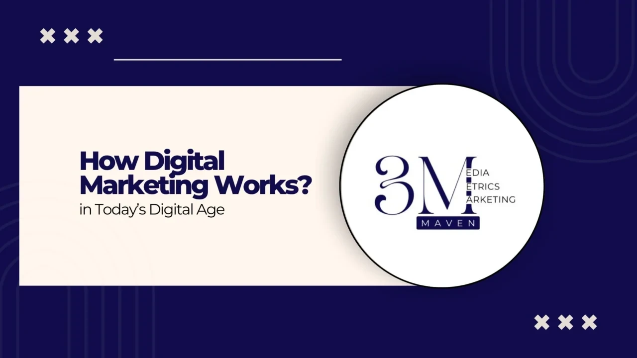 How Digital Marketing Works in Today’s Digital Age?