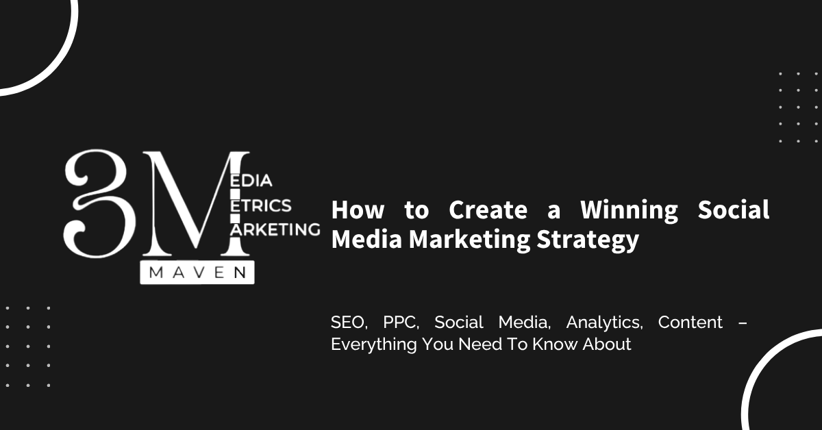 How to Create a Winning Social Media Marketing Strategy