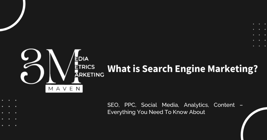 What is Search Engine Marketing (SEM)?