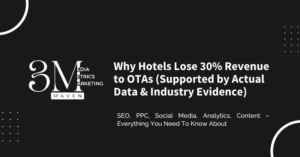 Why Hotels Lose 30% Revenue to OTAs (Supported by Actual Data & Industry Evidence)